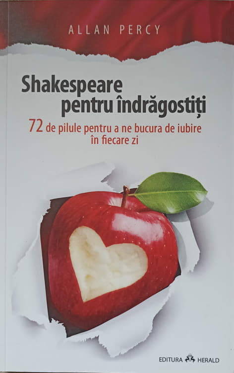 Shakespeare Pentru Indragostiti. 72 De Pilule Pentru A Ne Bucura De Iubire In Fiecare Zi