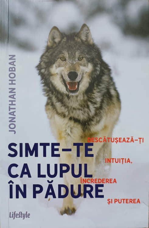 Simte-te Ca Lupul In Padure