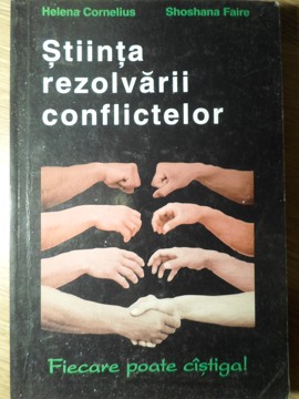 Stiinta Rezolvarii Conflictelor. Fiecare Poate Castiga!