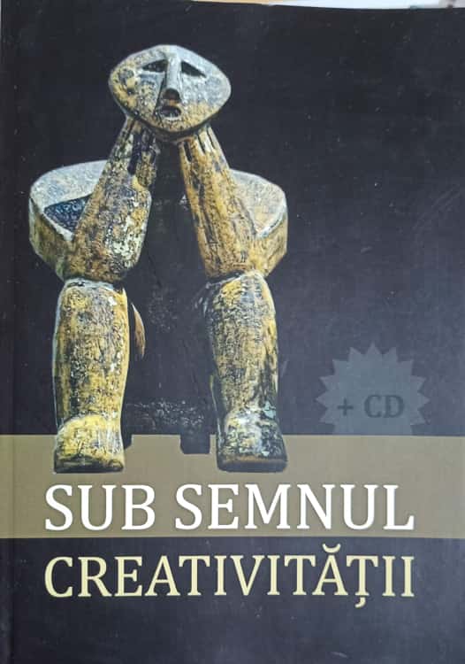 Sub Semnul Creativitatii (cd Inclus)