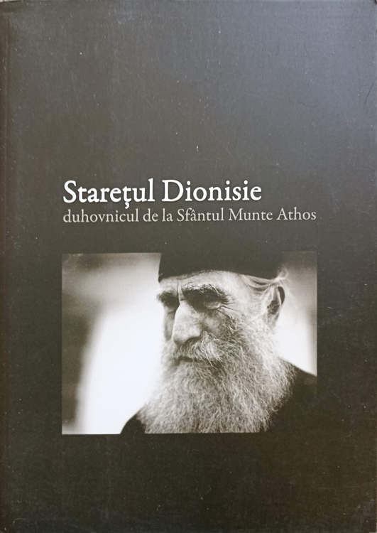 Vezi detalii pentru Staretul Dionisie, Duhovnicul De La Sfantul Munte Athos