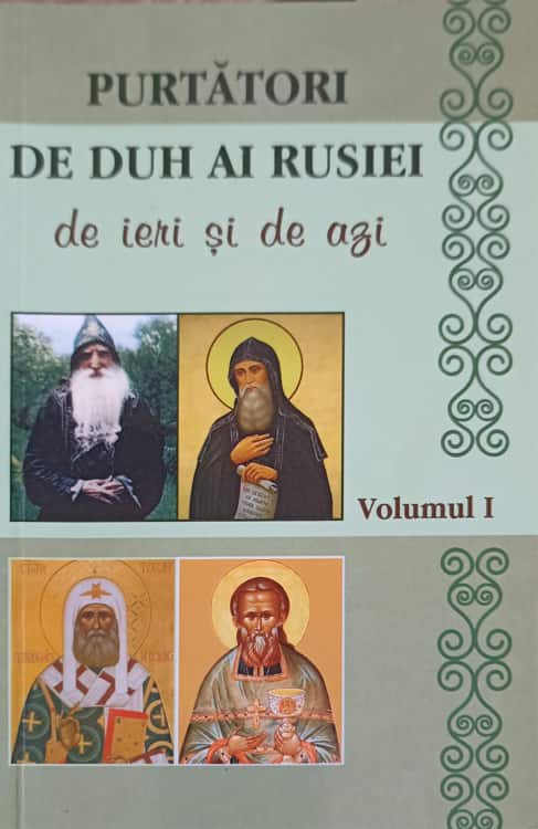 Vezi detalii pentru Purtatori De Duh Ai Rusiei De Ieri Si De Azi Vol.1