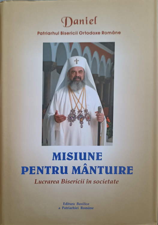 Vezi detalii pentru Misiune Pentru Mantuire. Lucrarea Bisericii In Societate