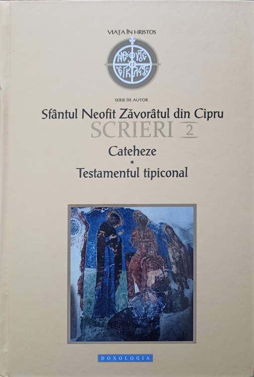 Scrieri Vol.2 Cateheze. Testamentul Tipiconal