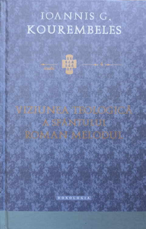 Viziunea Teologica A Sfantului Roman Melodul