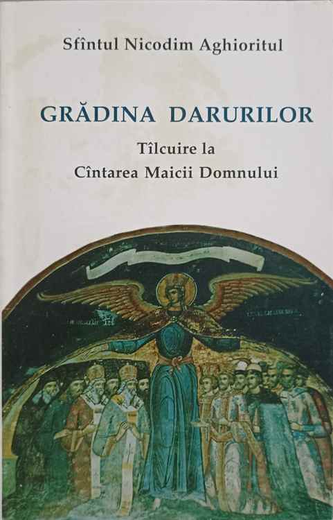 Gradina Darurilor. Talcuire La Cantarea Maicii Domnului