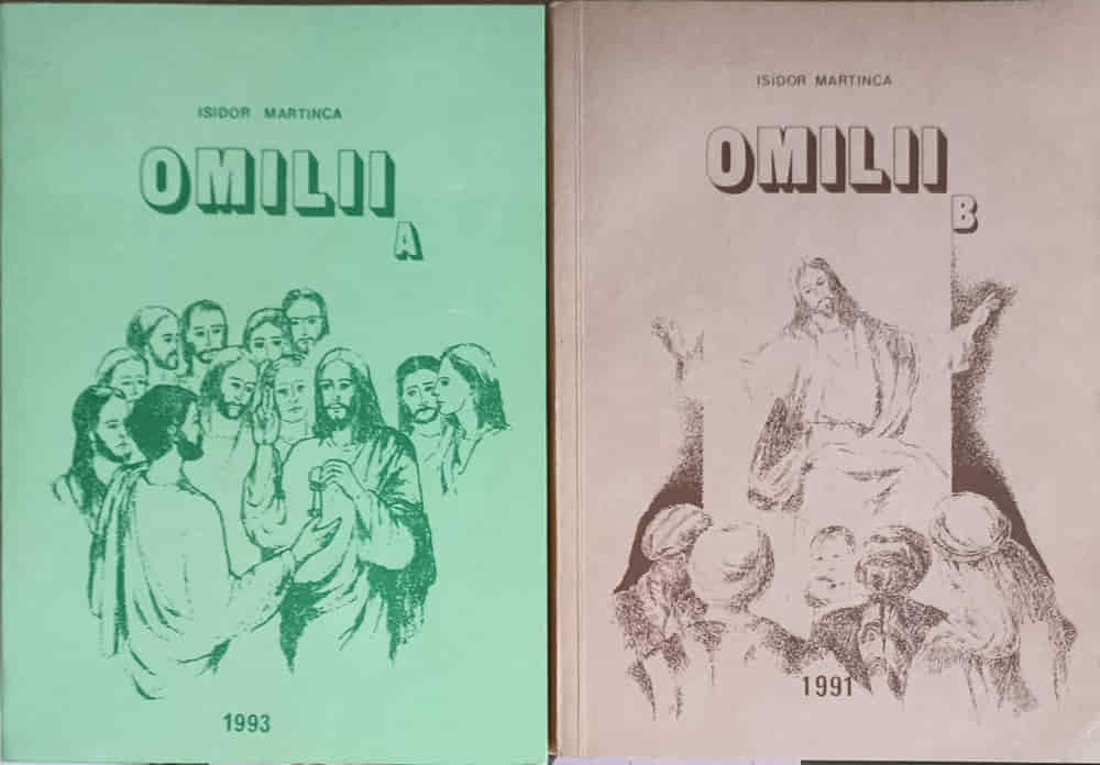 Omilii Vol.1-2 Anul A, Anul B - Predici Pentru Duminicile Anului Bisericesc Si Sarbatori