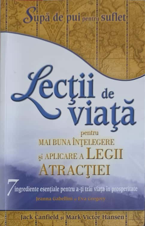 Lectii De Viata Pentru Mai Buna Intelegere Si Aplicare A Legii Atractiei