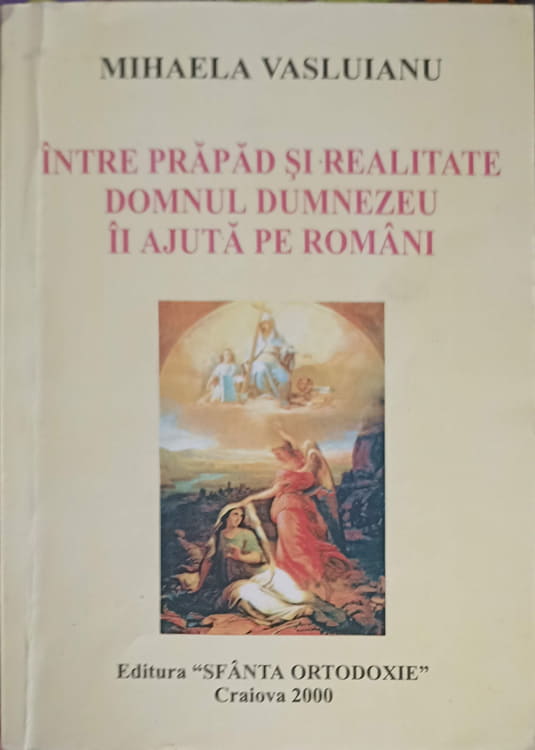 Intre Prapad Si Realitate Domnul Dumnezeu Ii Ajuta Pe Romani