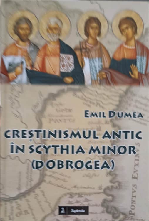 Vezi detalii pentru Crestinismul Antic In Scythia Minor (dobrogea)