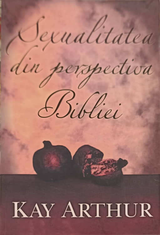 Sexualitatea Din Perspectiva Bibliei