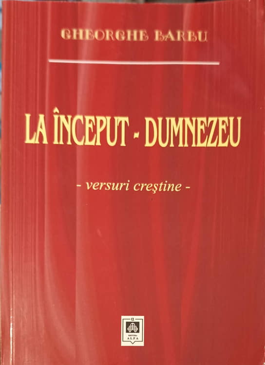 Vezi detalii pentru La Inceput - Dumnezeu. Versuri Crestine