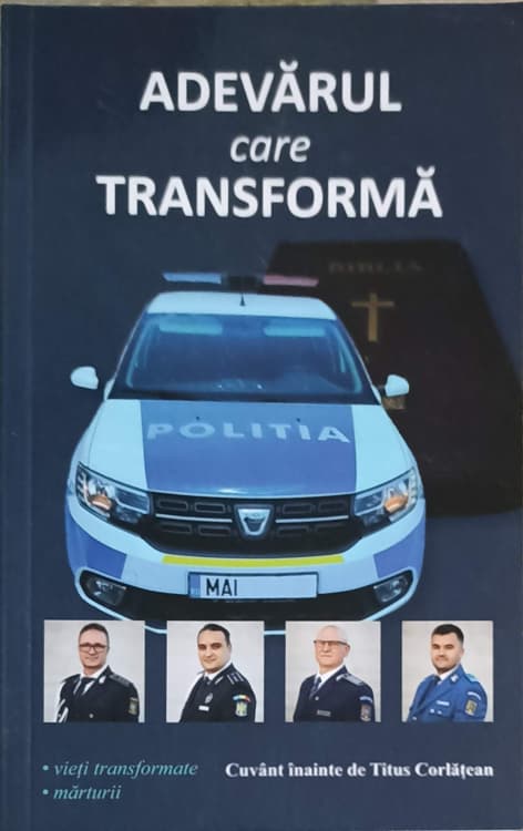 Vezi detalii pentru Adevarul Care Transforma. Vieti Transofrmate. Marturii Care Cer Un Verdict