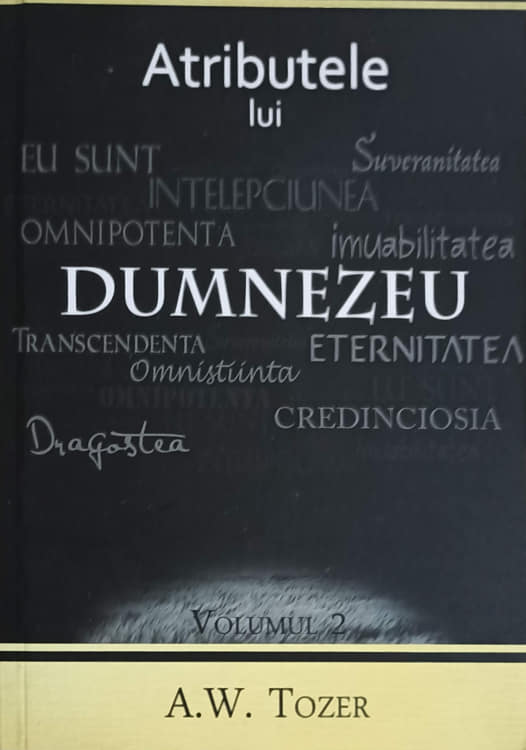 Vezi detalii pentru Atributele Lui Dumnezeu Vol.2