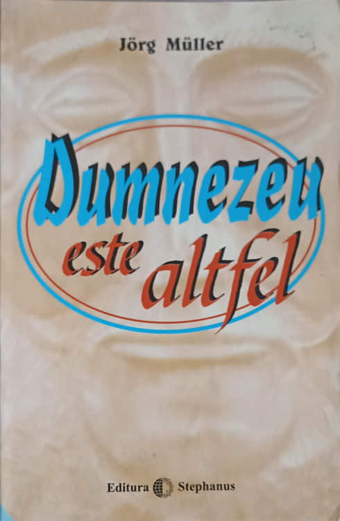 Vezi detalii pentru Dumnezeu Este Altfel