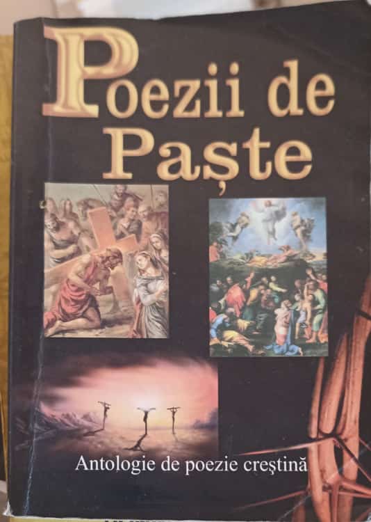 Vezi detalii pentru Poezii De Paste - Antologie De Poezie Crestina