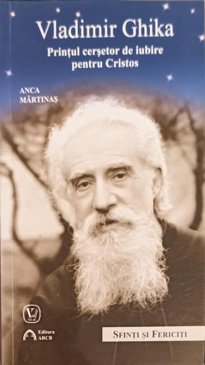 Vezi detalii pentru Vladimir Ghika: Printul Cersetor De Iubire Pentru Cristos