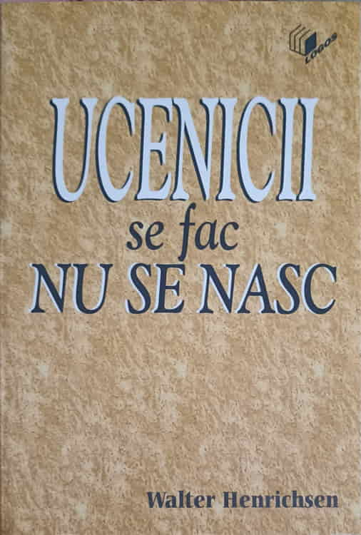 Vezi detalii pentru Ucenicii Se Fac Nu Se Nasc