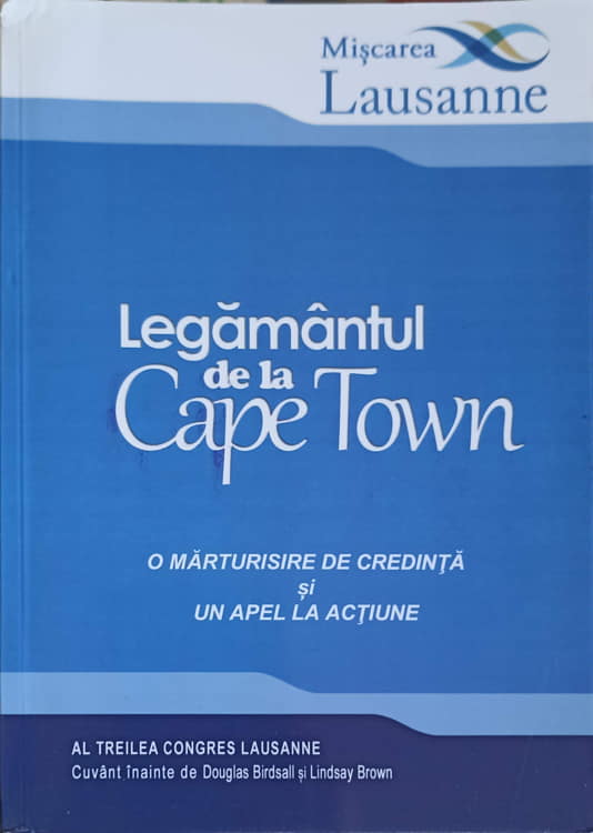 Legamantul De La Cape Town: O Marturisire De Credinta Si Un Apel La Actiune