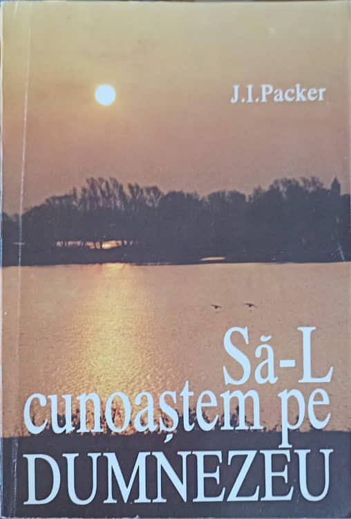 Sa-l Cunoastem Pe Dumnezeu