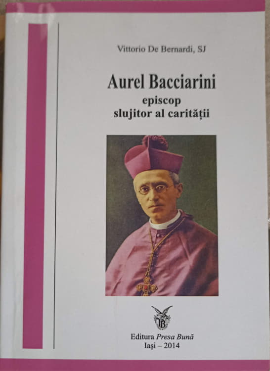 Vezi detalii pentru Aurel Bacciarini Episcop Slujitor Al Caritatii