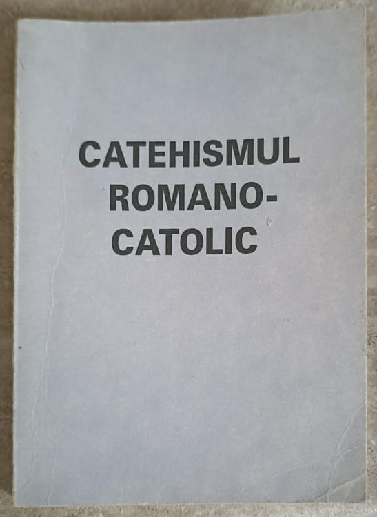 Vezi detalii pentru Catehismul Romano - Catolic