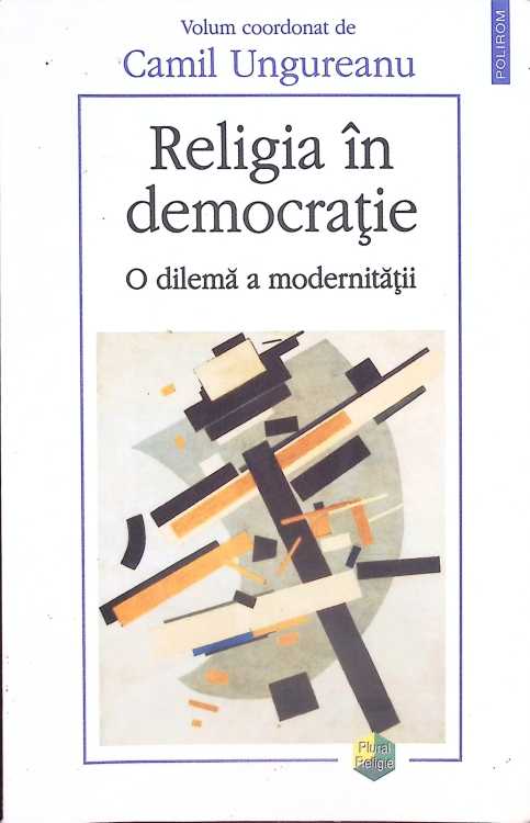 Polirom Religia In Democratie - O Dilema…