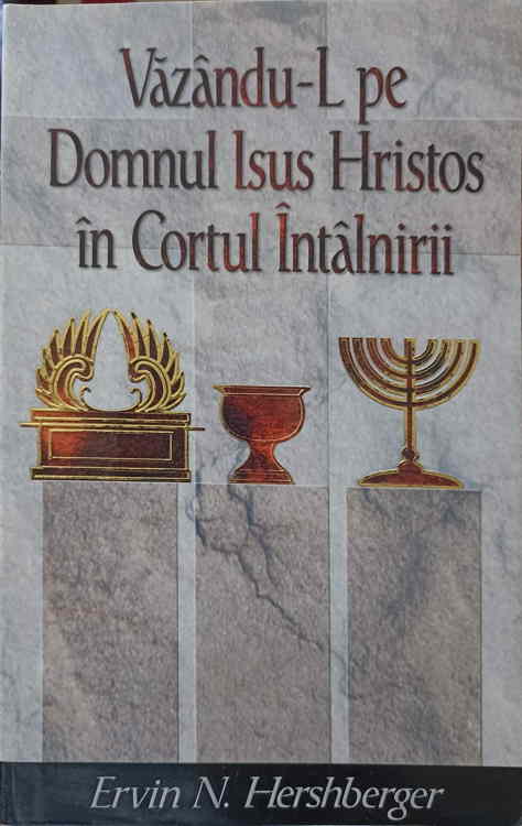 Vazandu-l Pe Domnul Isus Hristos In Cortul Intalnirii