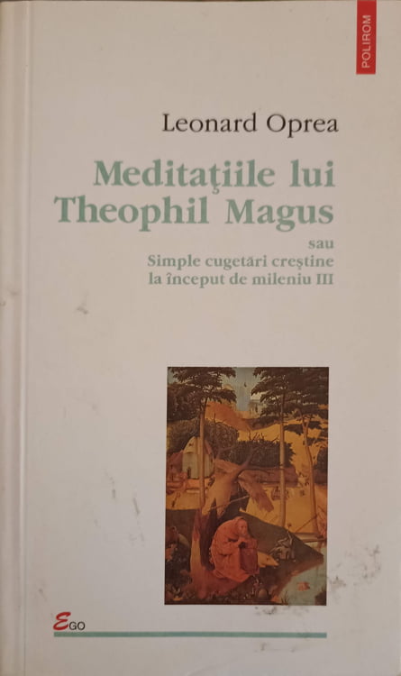 Meditatiile Lui Theophil Magus Sau Simple Cugetari Crestine La Inceput De Mileniu Iii