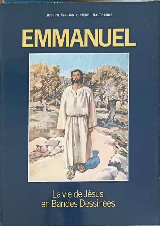 Emmanuel. La Vie De Jesus En Bandes Dessinees