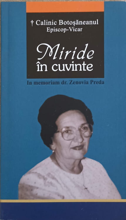 Miride In Cuvinte. In Memoriam Dr. Zenovia Preda