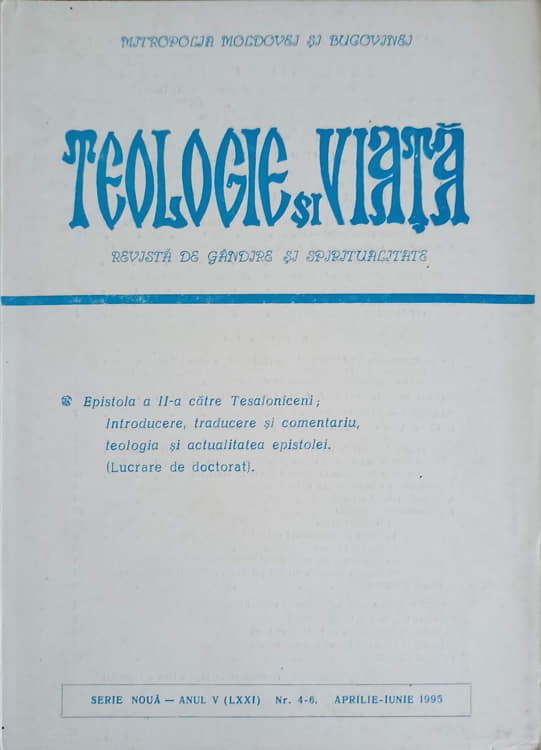 Teologie Si Viata. Revista De Gandire Si Spiritualitate Crestina Nr.4-6, Aprilie-iunie 1995