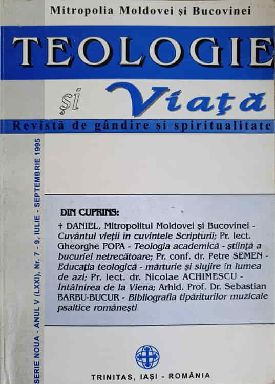 Vezi detalii pentru Teologie Si Viata. Revista De Gandire Si Spiritualitate Crestina Nr.7-9, Iiulie-septembrie 1995 1996