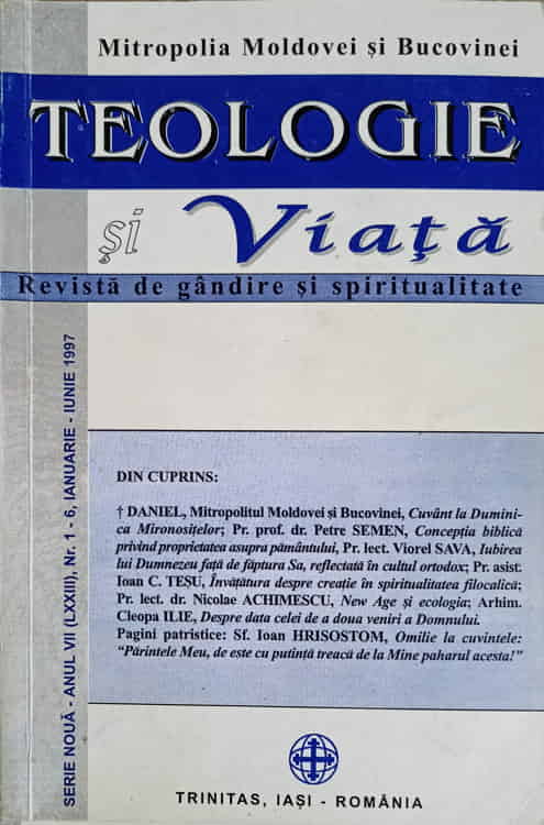 Teologie Si Viata. Revista De Gandire Si Spiritualitate Crestina Nr.1-6, Ianuarie-iunie 1997