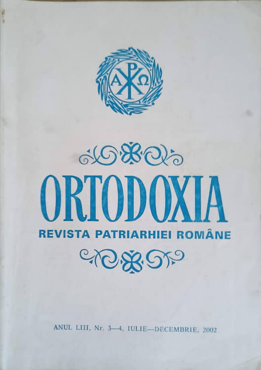 Ortodoxia revista patriarhiei romane, anul liii, nr.3-4, iule-decembrie 2002