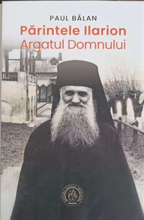 Vezi detalii pentru Parintele Ilarion Argatul Domnului