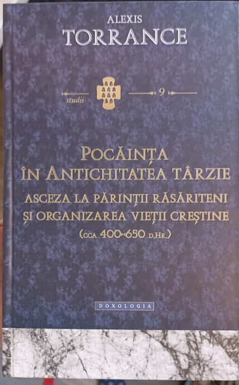 Pocainta In Antichitate Tarzie. Asceza La Parintii Rasariteni Si Organizarea Vietii Crestine