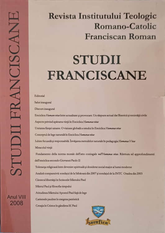 Vezi detalii pentru Studii Franciscane, Anul Viii/2008 Revista Institutului Teologic Romano-catolic Franciscan Roman