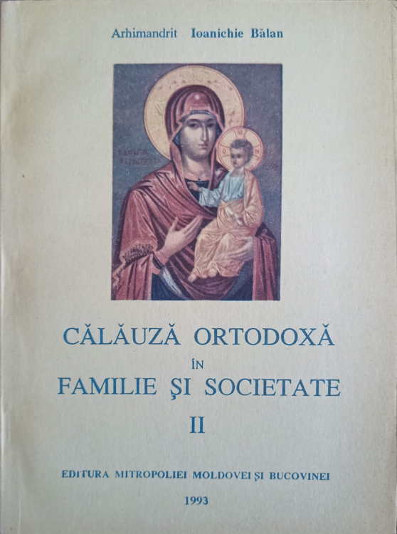 Vezi detalii pentru Calauza Ortodoxa In Familie Si Societate Vol.2