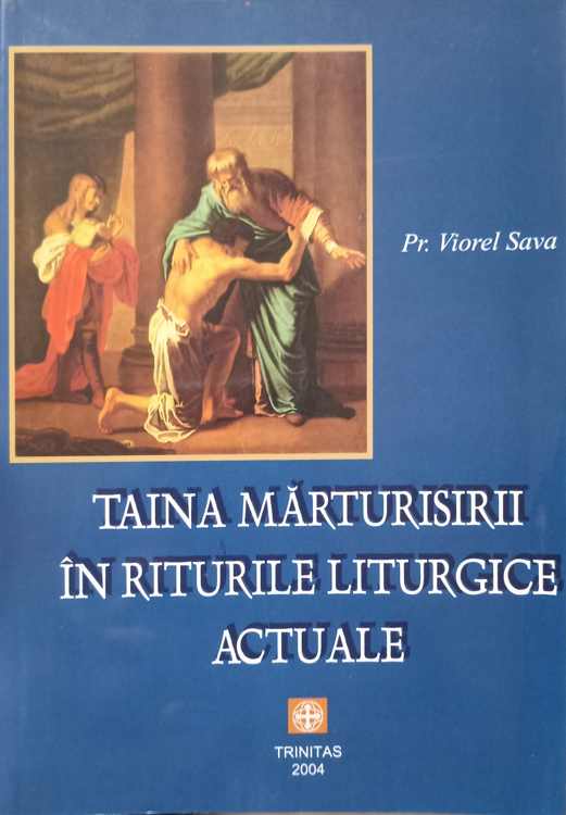 Taina Marturisirii In Riturile Liturgice Actuale