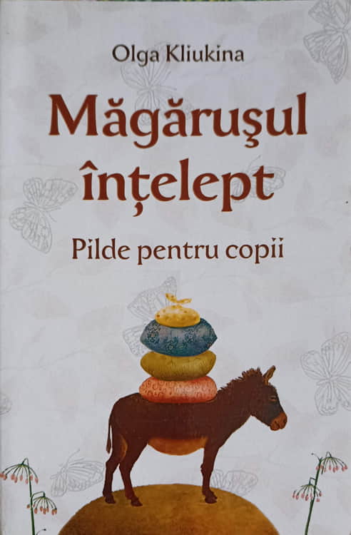 Vezi detalii pentru Magarusul Intelept. Pilde Pentru Copii