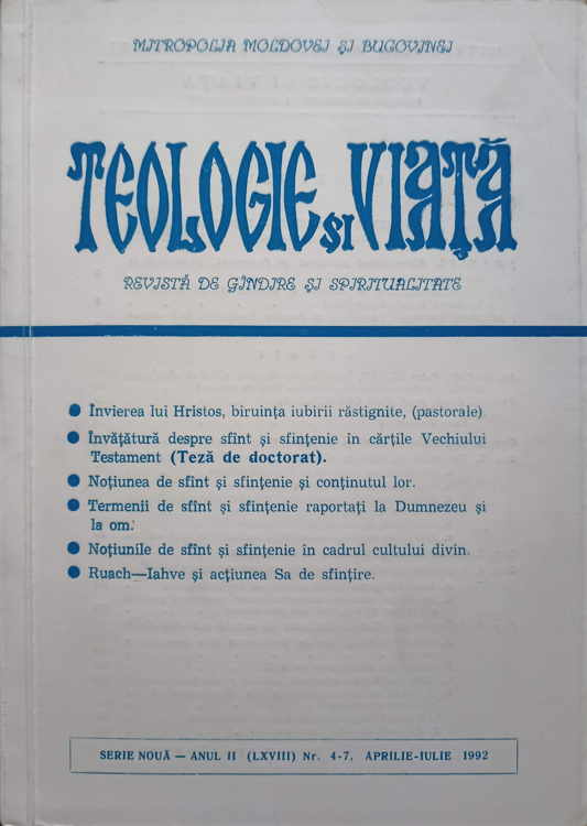 Teologie Si Viata. Revista De Gandire Si Spiritualitate. Anul Ii(lxviii) Nr.4-7, Aprilie-iulie 1992