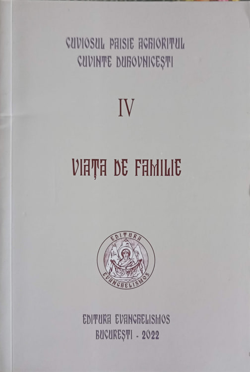 Cuvinte Duhovnicesti Vol.4 Viata De Familie 