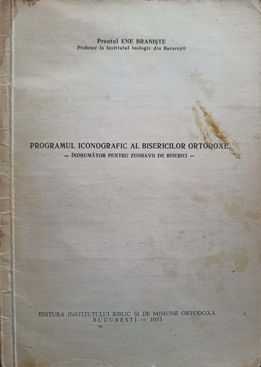 Programul iconografic al bisericilor ortodoxe. indrumator pentru zugravii de biserici