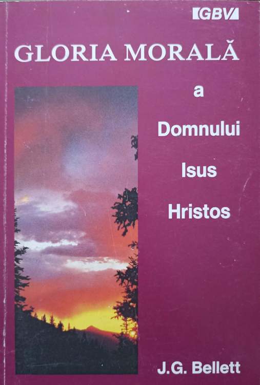 Vezi detalii pentru Gloria Morala A Domnului Isus Hristos