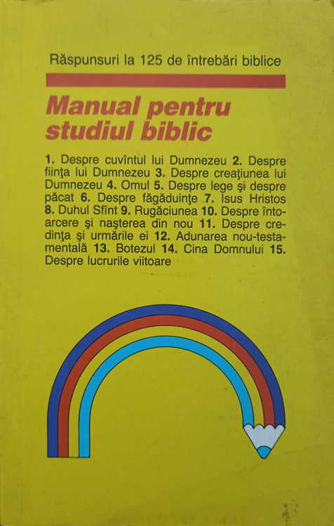 Manual Pentru Studiul Biblic. Raspunsuri La 125 De Intrebari Biblice