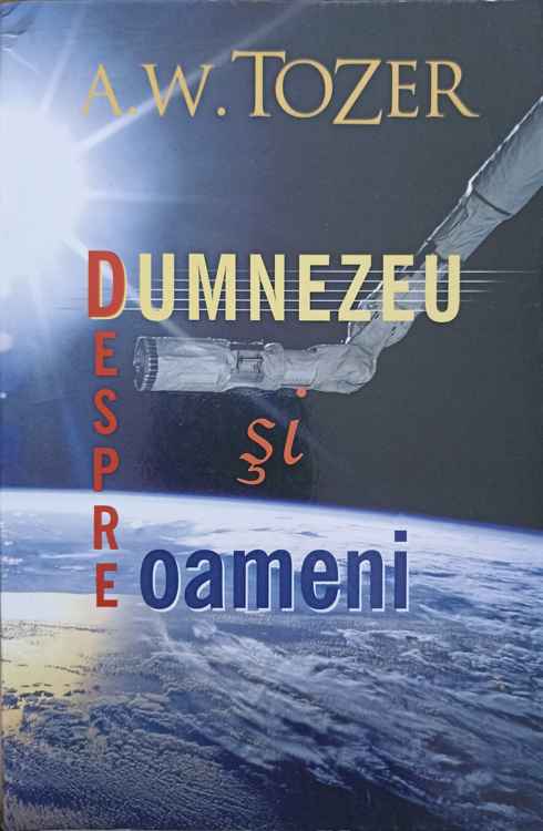 Despre Dumnezeu Si Oameni