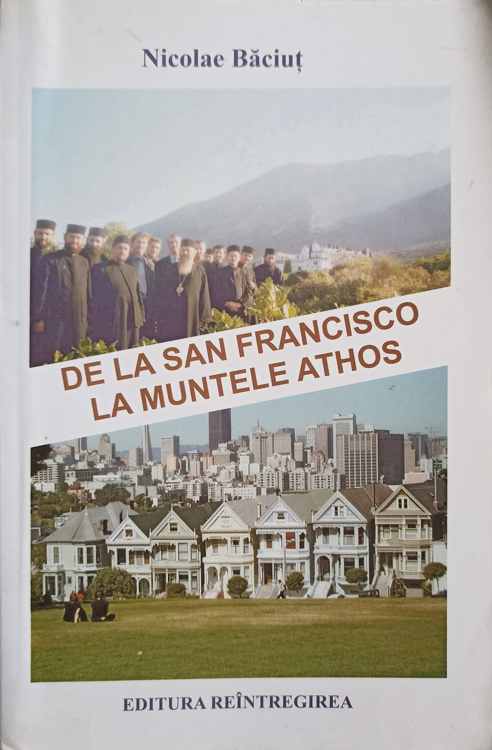 Vezi detalii pentru De La San Francisco La Muntele Athos. Itinerarii Spirituale