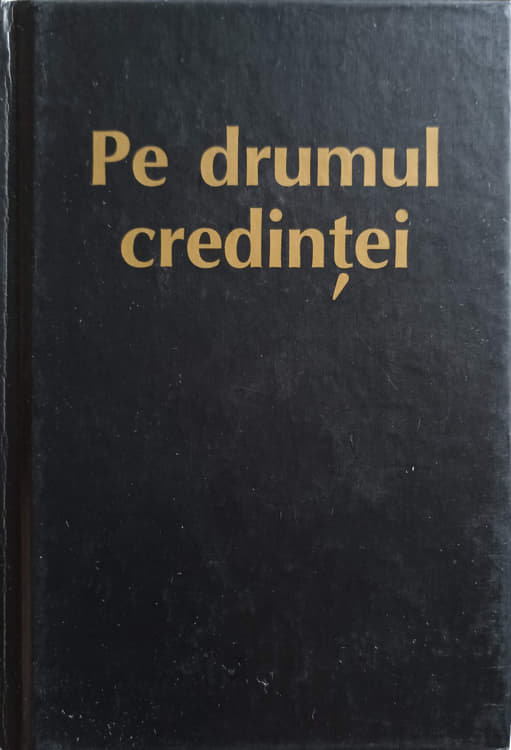 Vezi detalii pentru Pe Drumul Credintei