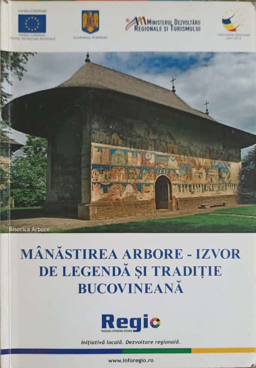 Vezi detalii pentru Manastirea Arbore - Izvor De Legenda Si Traditie Bucovineana